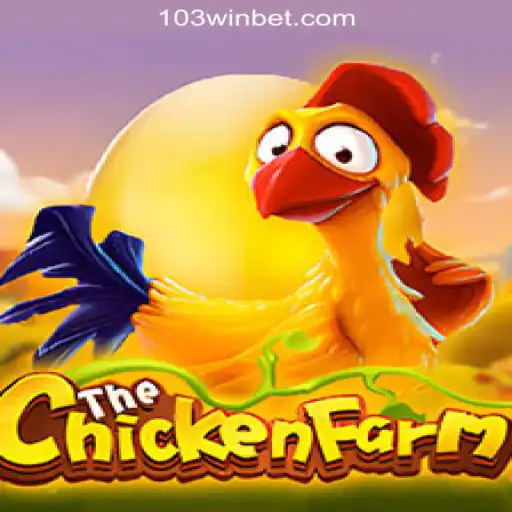 Discover the Exciting World of ChickenFarm: A Leading Slot Game by 103Win.COM