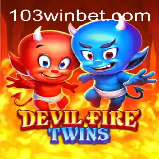 Exploring DevilFireTwins: A Thrilling Adventure in 103Win.COM Oficial Slots Brasil #1