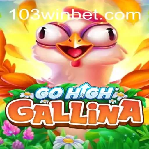 Explore the Exciting World of GoHighGallina and Discover 103Win.COM Oficial Slots Brasil #1