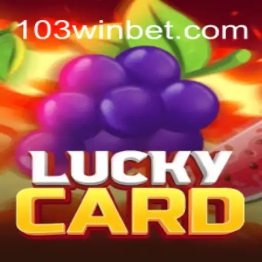 Explore the Thrills of LuckyCard at 103Win.COM Oficial Slots Brasil #1
