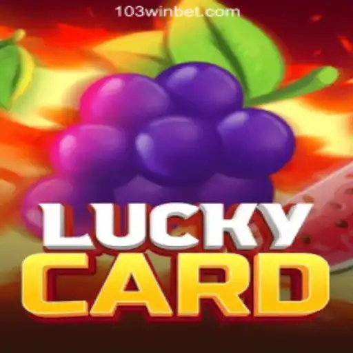 Explore the Thrills of LuckyCard at 103Win.COM Oficial Slots Brasil #1