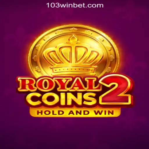 Discover RoyalCoins2: The Ultimate Slot Experience at 103Win.COM Oficial Slots Brasil #1