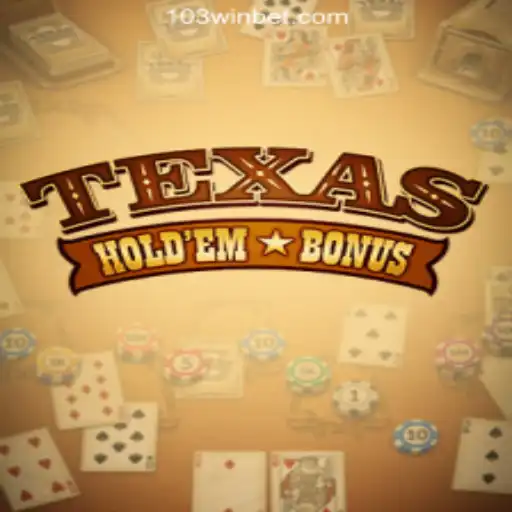 Discover the Exciting World of Texas Holdem Bonus and Explore 103Win.COM Oficial Slots Brasil #1